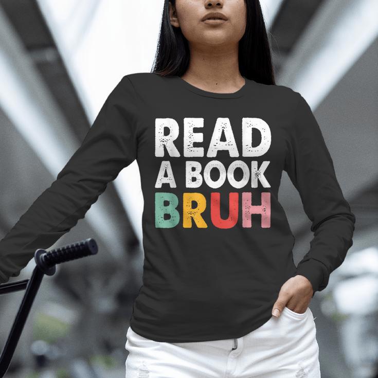 Read A Book Bruh Teacher Unisex Long Sleeve T-Shirt