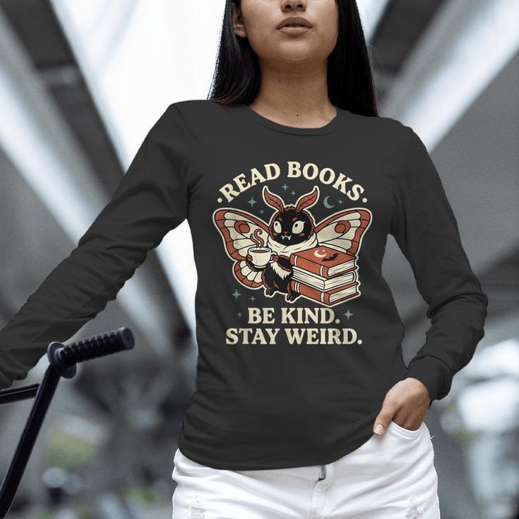 Read Books Be Kind Stay Weird Moth Coffee Lover Reading Unisex Long Sleeve T-Shirt Read Books Be Kind Stay Weird Moth Coffee Lover Reading Unisex Long Sleeve T-Shirt
