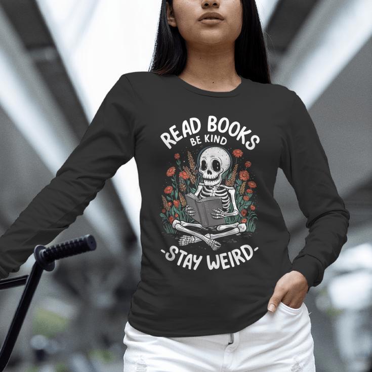 Read Books Be Kind Stay Weird Skeleton Reading Goth Flower Unisex Long Sleeve T-Shirt
