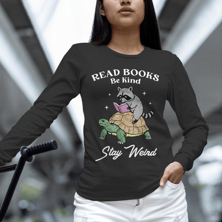Read Books Be Kind Stay Weird Unisex Long Sleeve T-Shirt