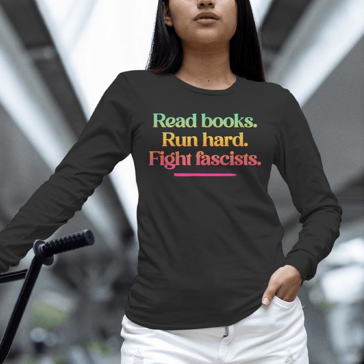Read Books Run Hard Fight Fascists Unisex Long Sleeve T-Shirt