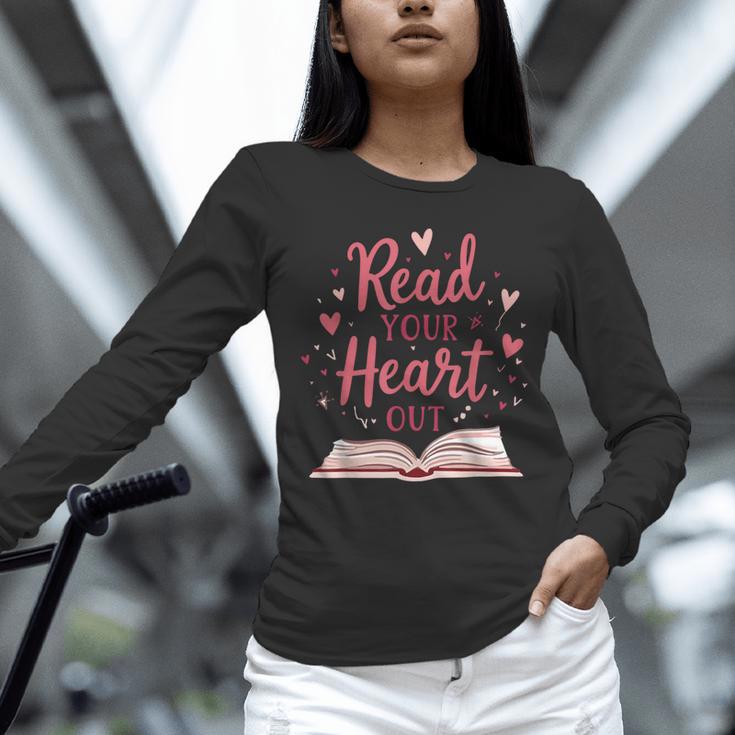 Read Your Heart Out Book Escape Into Stories Unisex Long Sleeve T-Shirt