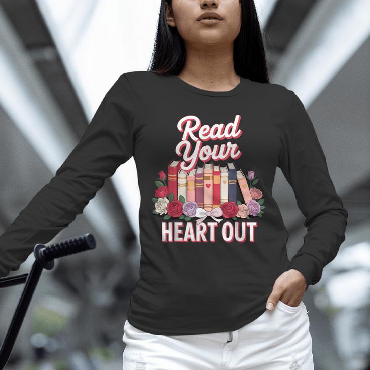 Read Your Heart Out Book Lover Reading Enthusiasts Floral Unisex Long Sleeve T-Shirt