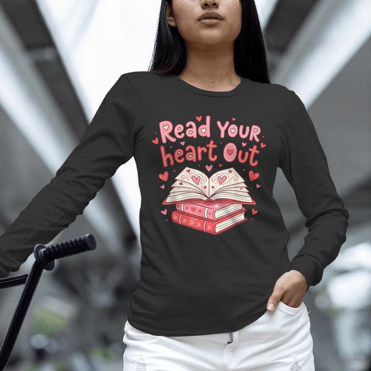 Read Your Heart Out Teacher Valentines Day Book Lover Unisex Long Sleeve T-Shirt