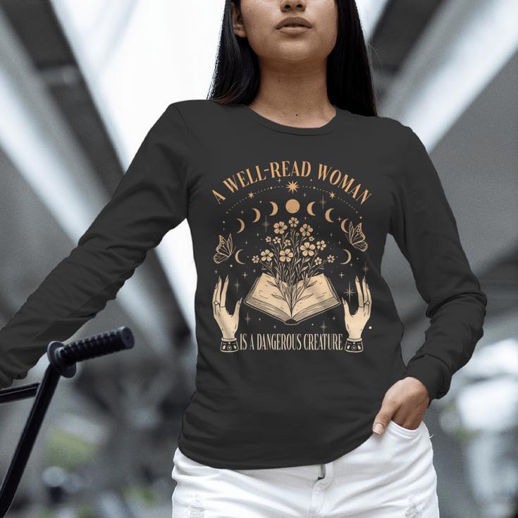 A Well Read Woman Is A Dangerous Creature Reading Book Lover Unisex Long Sleeve T-Shirt