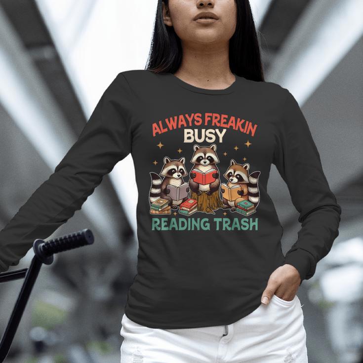 Reading Book Lover Racoon Always Freakin Busy Reading Trash Unisex Long Sleeve T-Shirt Reading Book Lover Racoon Always Freakin Busy Reading Trash Unisex Long Sleeve T-Shirt