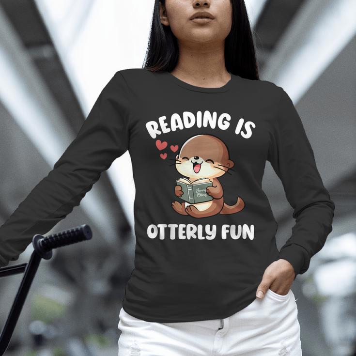 Reading Is Otterly Fun Otter Bookworm Book Lover Librarian Unisex Long Sleeve T-Shirt
