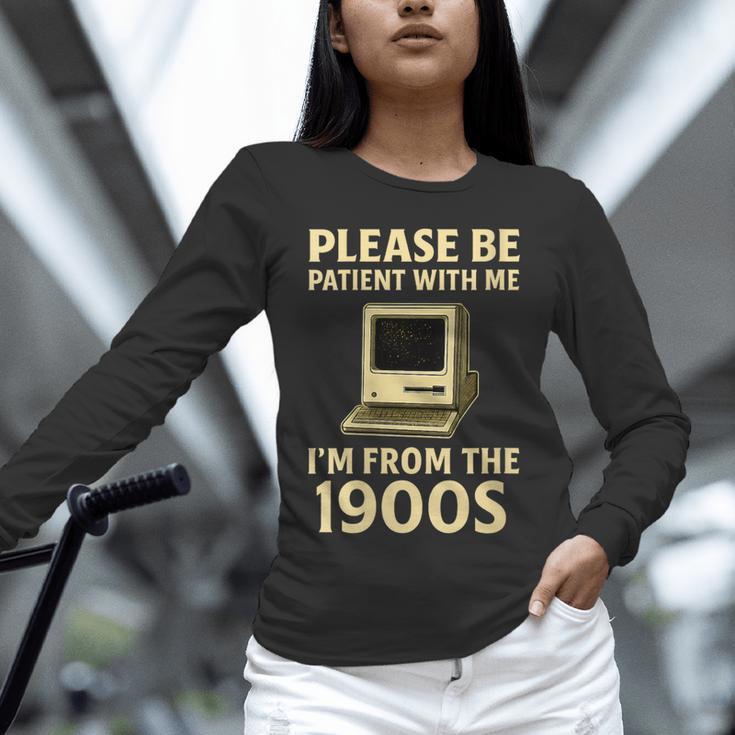 Retro Please Be Patient With Me I'm From The 1900s Computer Unisex Long Sleeve T-Shirt
