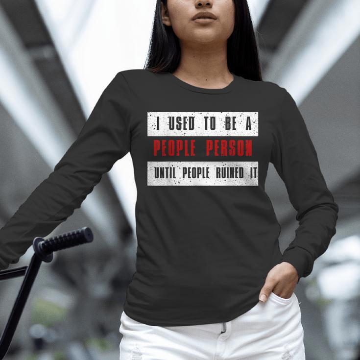 Retro Sarcastic Introvert I Used To Be A People Person Unisex Long Sleeve T-Shirt Retro Sarcastic Introvert I Used To Be A People Person Unisex Long Sleeve T-Shirt