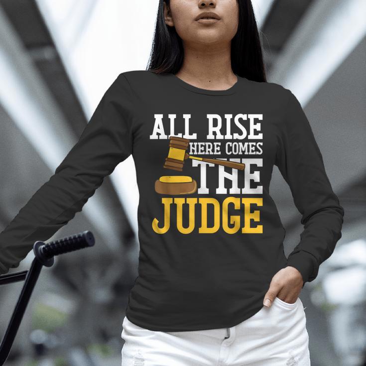 All Rise Here Comes The Judge Lawyer Graduation Quote Unisex Long Sleeve T-Shirt