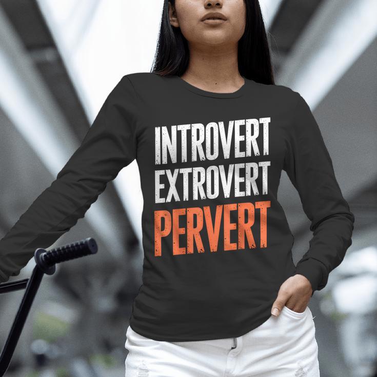 Sarcastic Introvert Extrover Pervert Unisex Long Sleeve T-Shirt