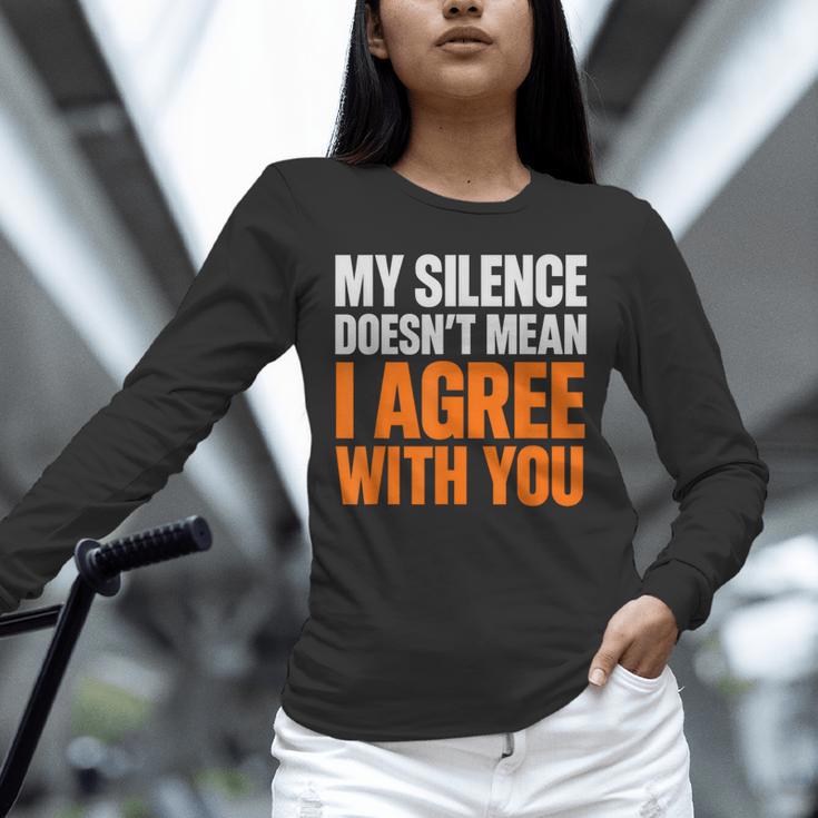 Sarcastic Introvert My Silence Doesn't Mean I Agree Unisex Long Sleeve T-Shirt