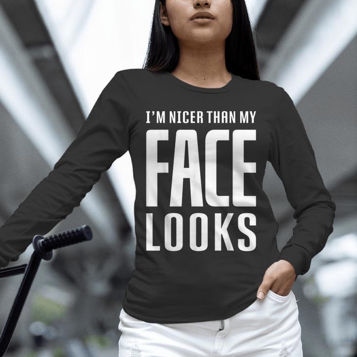 Sarcastic Shy People Introverts I'm Nicer Than My Face Looks Unisex Long Sleeve T-Shirt