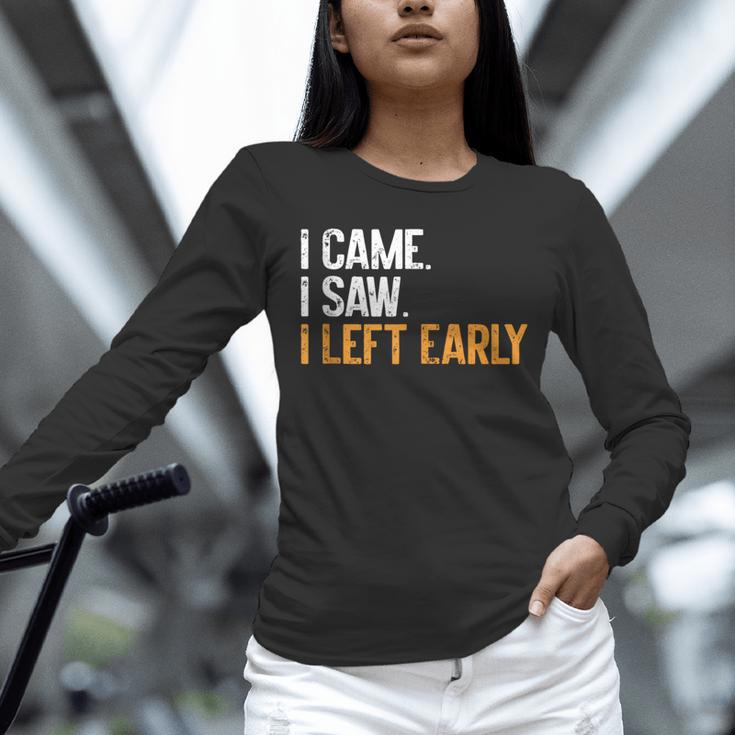 I Came i Saw i Left Early Introvert Unisex Long Sleeve T-Shirt