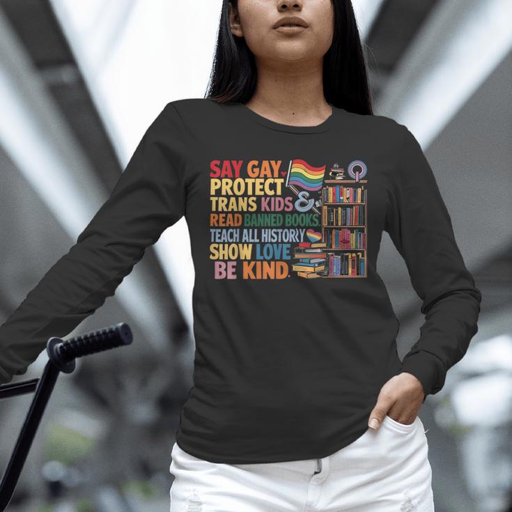 Say Gay Protect Trans Kids Read Banned Books LGBTQ Gay Pride Unisex Long Sleeve T-Shirt