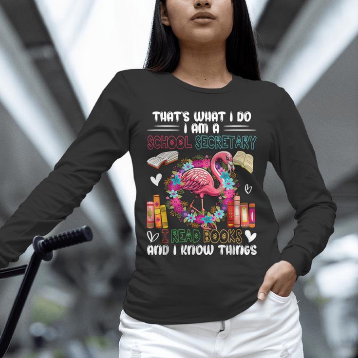 School Secretary Read Books And Know Things Flowers Flamingo Unisex Long Sleeve T-Shirt School Secretary Read Books And Know Things Flowers Flamingo Unisex Long Sleeve T-Shirt