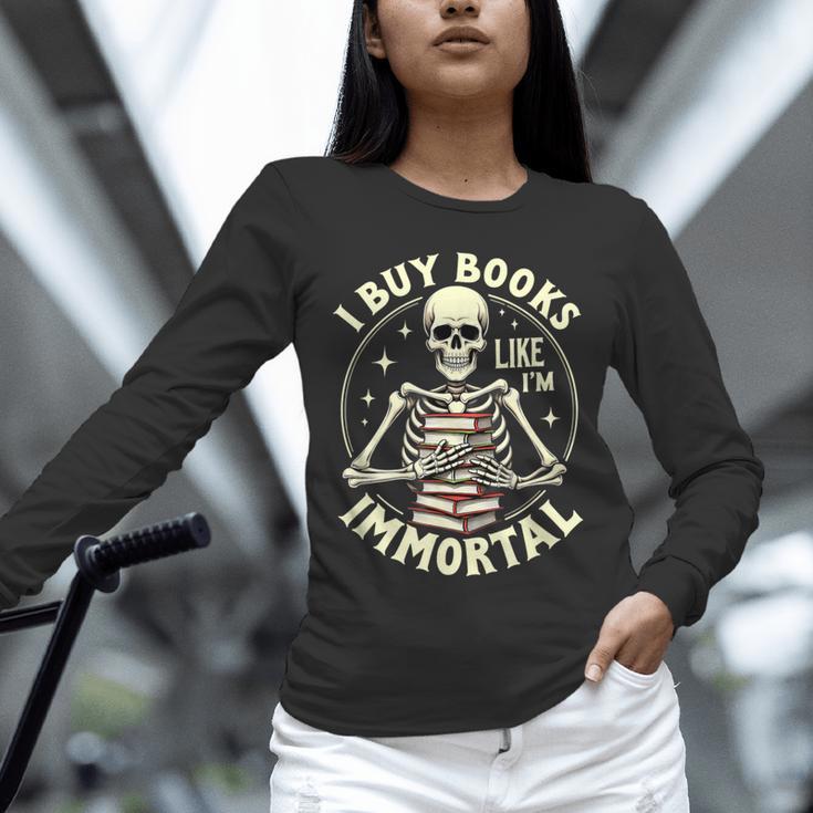 Skeleton I Buy Books Like I'm Immortal Halloween Unisex Long Sleeve T-Shirt