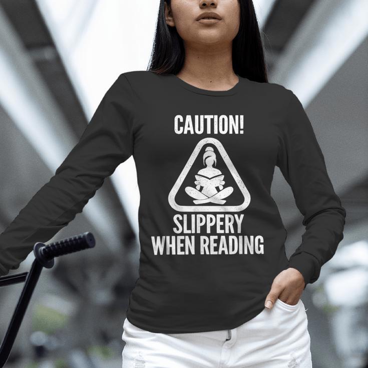 Slippery When Reading Unhinged Book Lover Meme Witty Unisex Long Sleeve T-Shirt