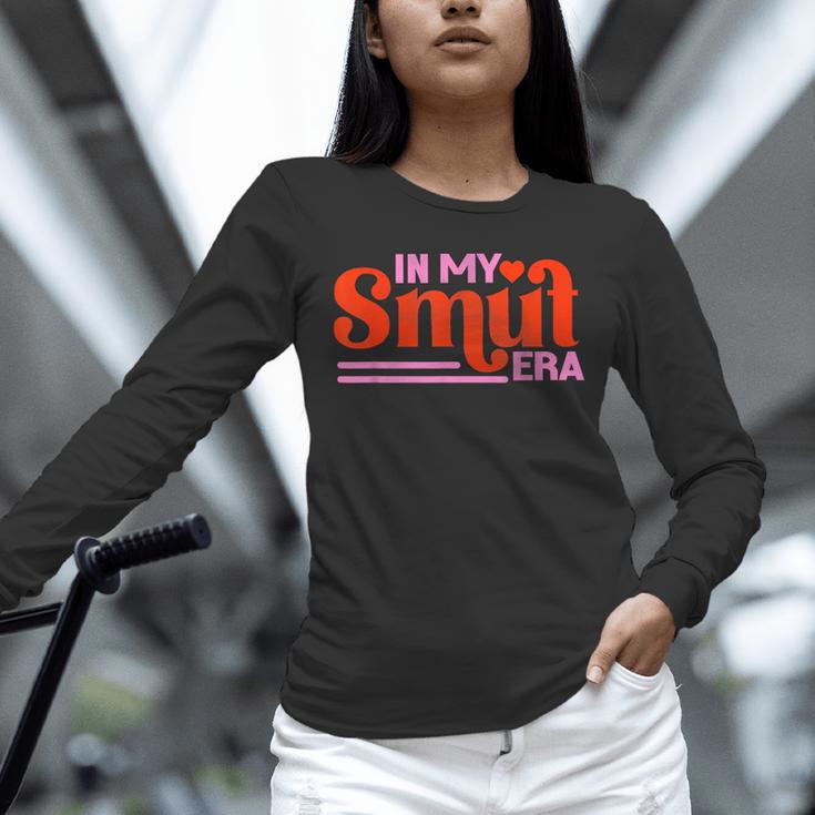 In My Smut Era Shirt Romance Novel Reader Book Reading Unisex Long Sleeve T-Shirt