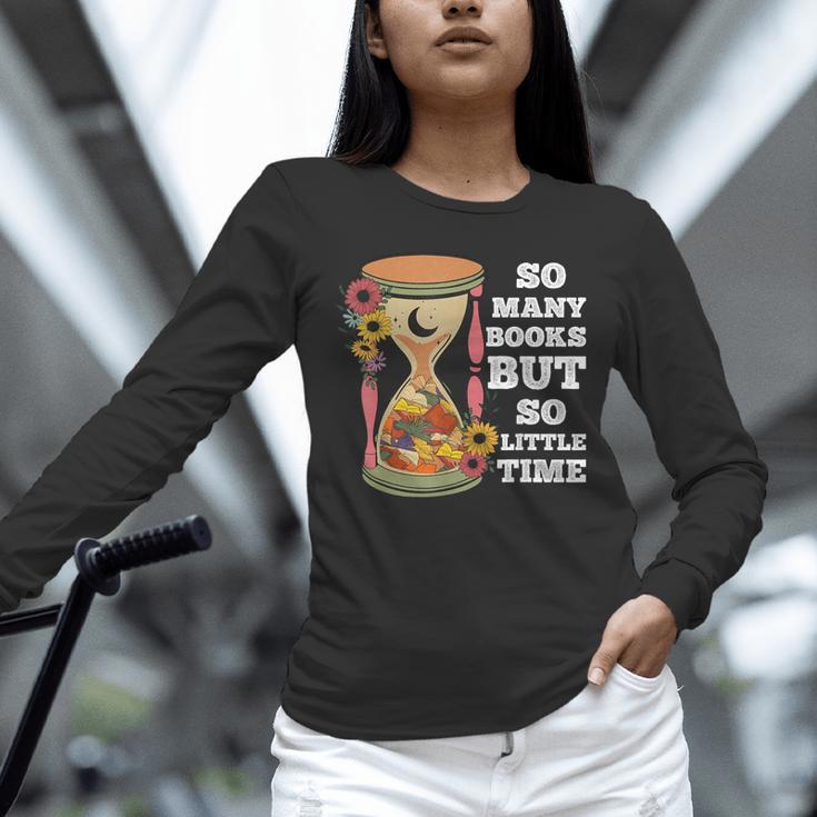 So Many Books But So Little Time Tee For Bookworms Readers Unisex Long Sleeve T-Shirt So Many Books But So Little Time Tee For Bookworms Readers Unisex Long Sleeve T-Shirt
