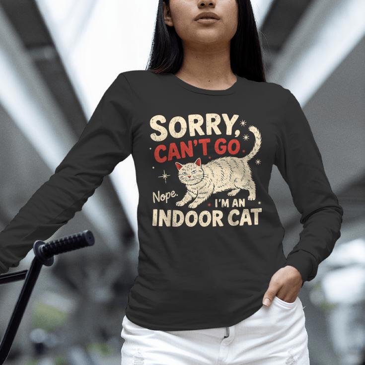 Sorry I Can't Go I'm An Indoor Cat Introvert Cat Owner Unisex Long Sleeve T-Shirt Sorry I Can't Go I'm An Indoor Cat Introvert Cat Owner Unisex Long Sleeve T-Shirt