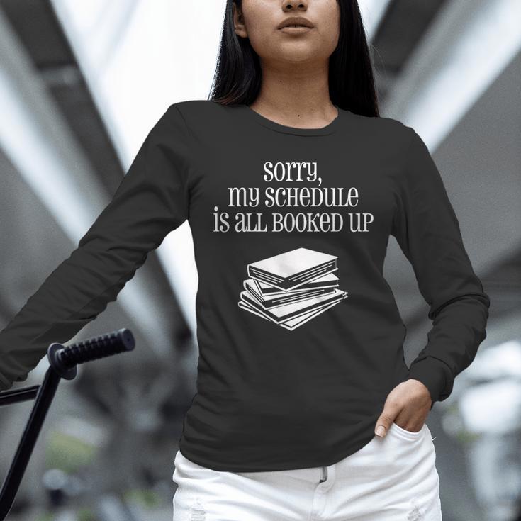 Sorry I'm All Booked Up Book Lover Librarian And Teacher Unisex Long Sleeve T-Shirt
