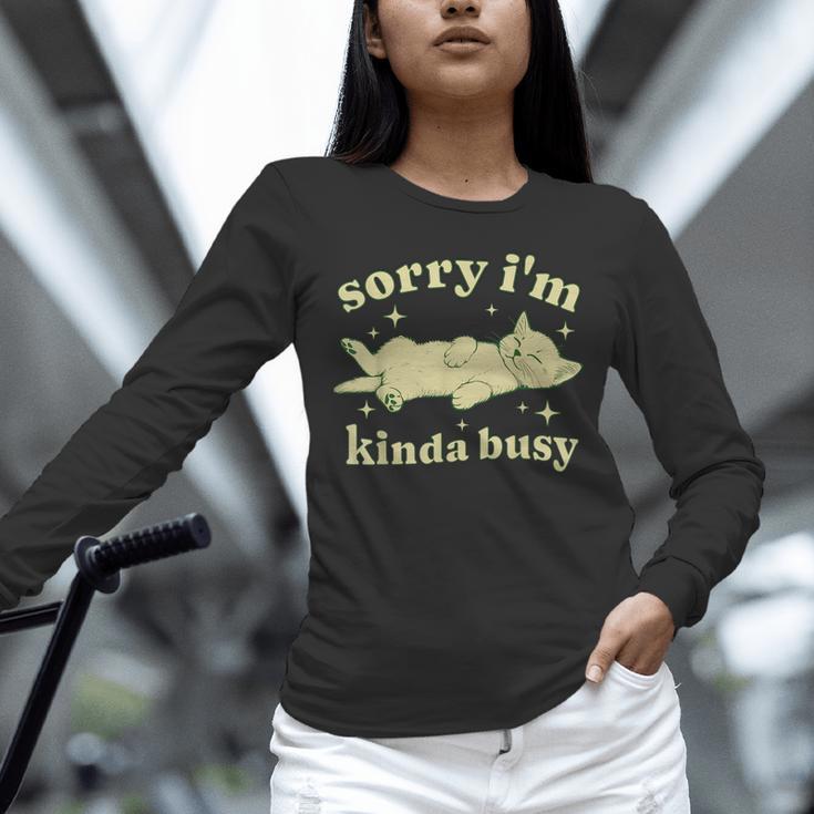 Sorry I'm Kinda Busy Lazy Cat Sarcastic Sayings Introvert Men Women Unisex Long Sleeve T-Shirt Sorry I'm Kinda Busy Lazy Cat Sarcastic Sayings Introvert Men Women Unisex Long Sleeve T-Shirt