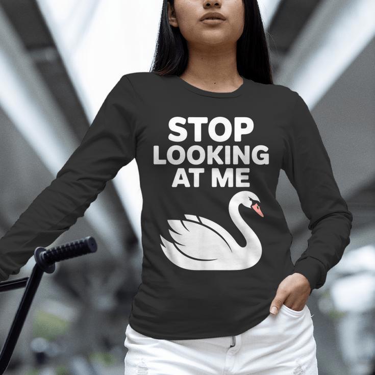 Stop Looking At Me Swan Introvert Humor Unisex Long Sleeve T-Shirt