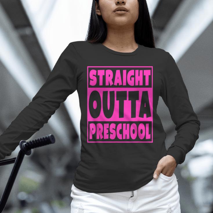 Straight Outta Preschool Class Graduation Pink Unisex Long Sleeve T-Shirt