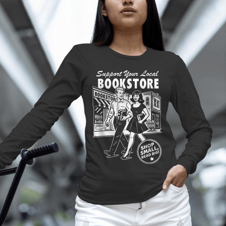 Support Your Local Bookstore Reading Book Lover Unisex Long Sleeve T-Shirt Support Your Local Bookstore Reading Book Lover Unisex Long Sleeve T-Shirt