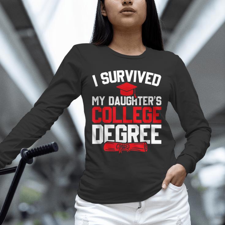 I Survived My Daughter's College Degree College Graduation Unisex Long Sleeve T-Shirt