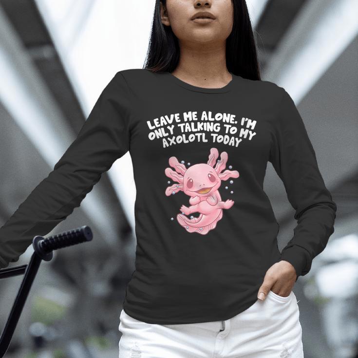 Im Only Talking To My Axolotl Today Salamander Introvert Unisex Long Sleeve T-Shirt Im Only Talking To My Axolotl Today Salamander Introvert Unisex Long Sleeve T-Shirt