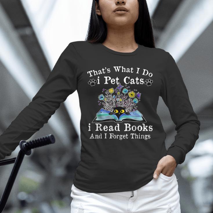 That’s What I Do Pet Cats Read Books Forget Things Flower Unisex Long Sleeve T-Shirt