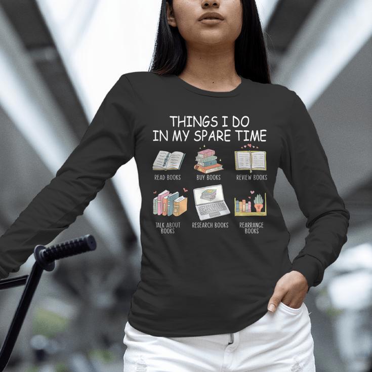 Things I Do In My Spare Time Read Books Buy Books Unisex Long Sleeve T-Shirt