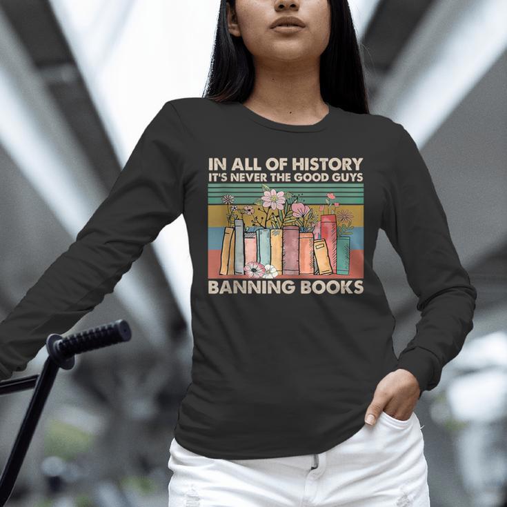 In All Of History It's Never The Good Guys Banning Books Unisex Long Sleeve T-Shirt