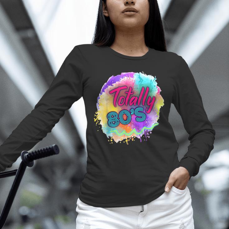Totally 80's Tie Dye Retro Vibes 1980s Style Nostalgia Unisex Long Sleeve T-Shirt