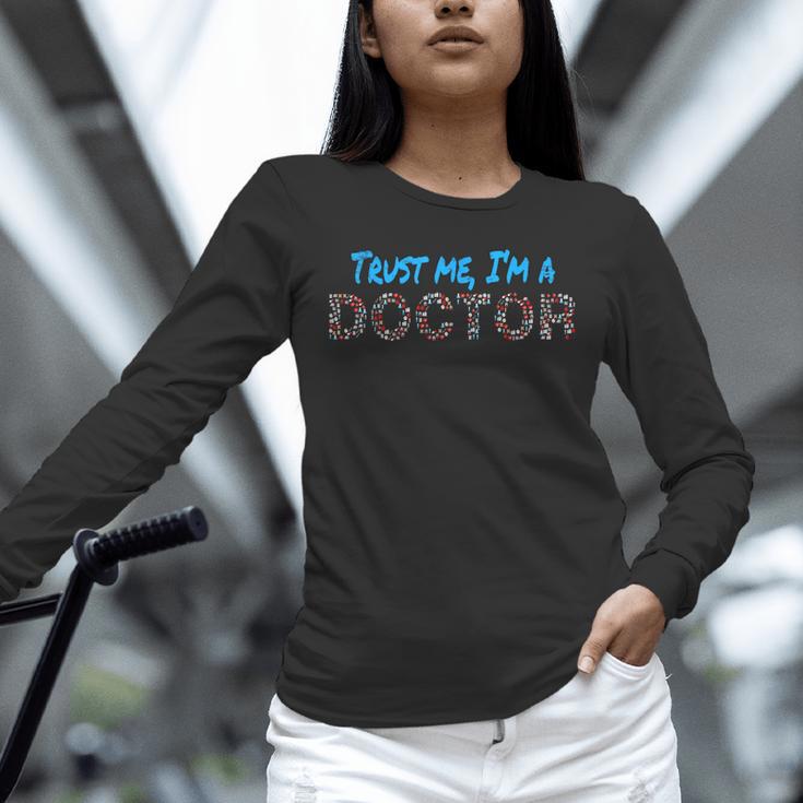 Trust Me I'm A Doctor For Doctors Graduation PhD Doctor Unisex Long Sleeve T-Shirt
