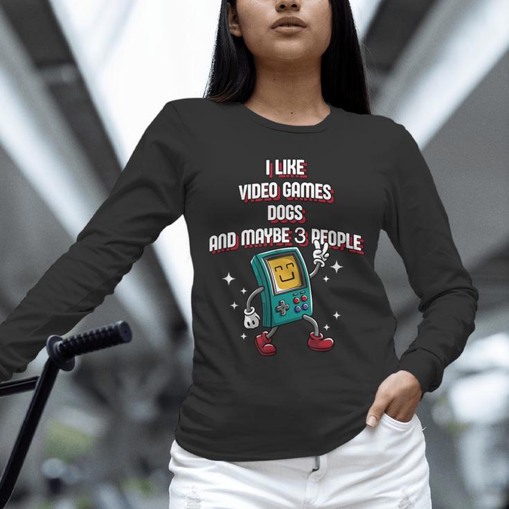 I Like Video Games Dogs And Maybe 3 People Gamer Introvert Unisex Long Sleeve T-Shirt