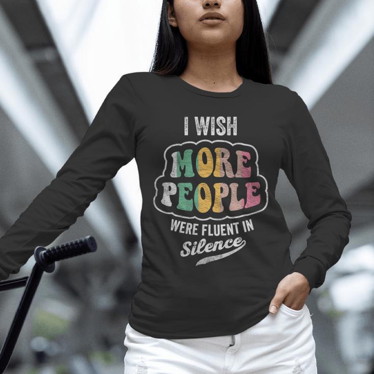 Vintage I Wish More People Were Fluent In Silence Introvert Unisex Long Sleeve T-Shirt