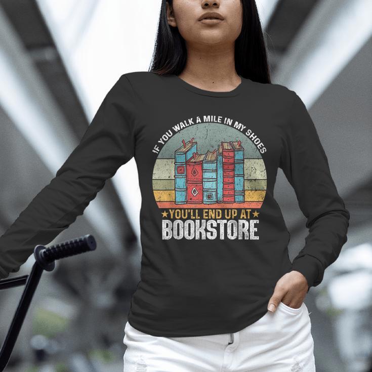 If You Walk A Mile In My Shoes You'Ll End Bookstore Reading Unisex Long Sleeve T-Shirt