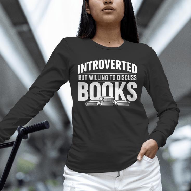 Women's Introverted But Willing To Discuss Books Unisex Long Sleeve T-Shirt