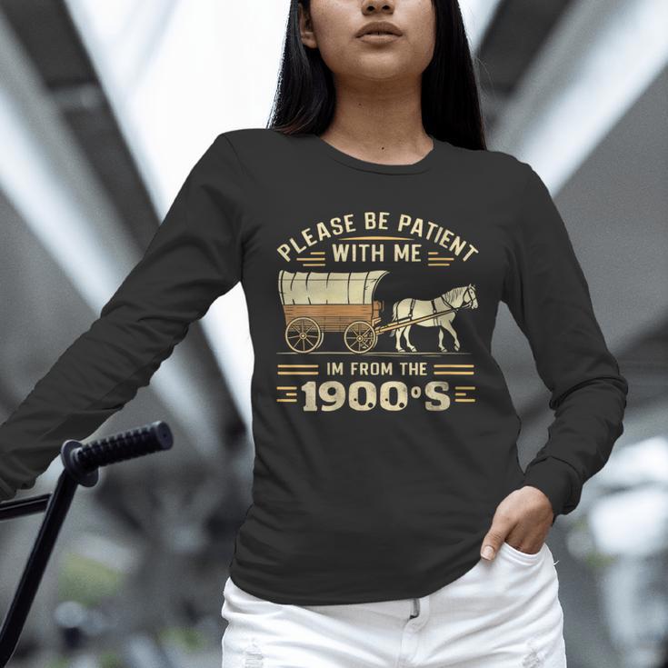 Women's Please Be Patient With Me I'm From The 1900s Vintage Unisex Long Sleeve T-Shirt