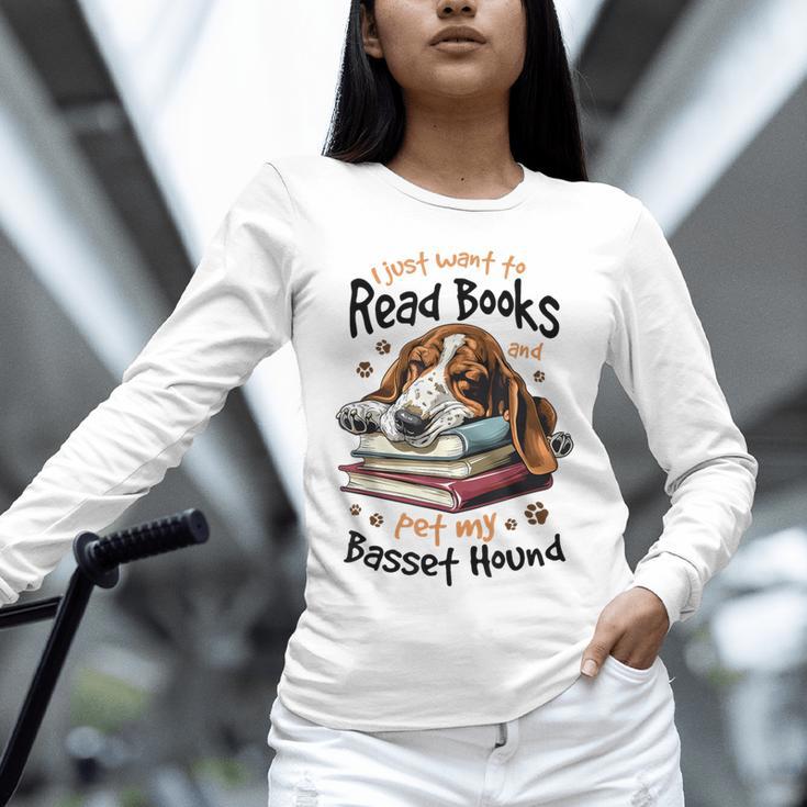 Basset Hound Dog Breed I Just Want To Read Books And Pet My Unisex Long Sleeve T-Shirt
