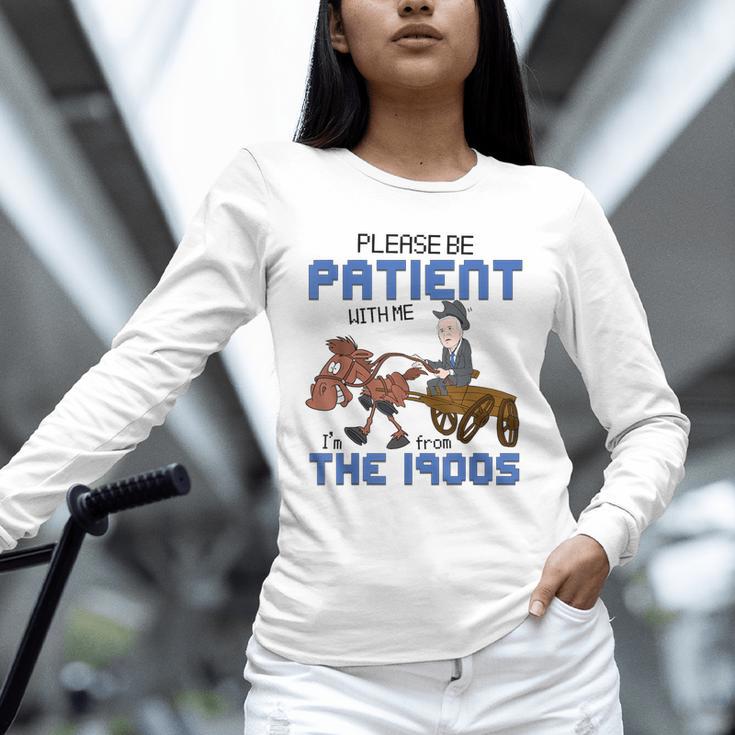 Biden Please Be Patient With Me I'm From The 1900s Vintage Unisex Long Sleeve T-Shirt Biden Please Be Patient With Me I'm From The 1900s Vintage Unisex Long Sleeve T-Shirt