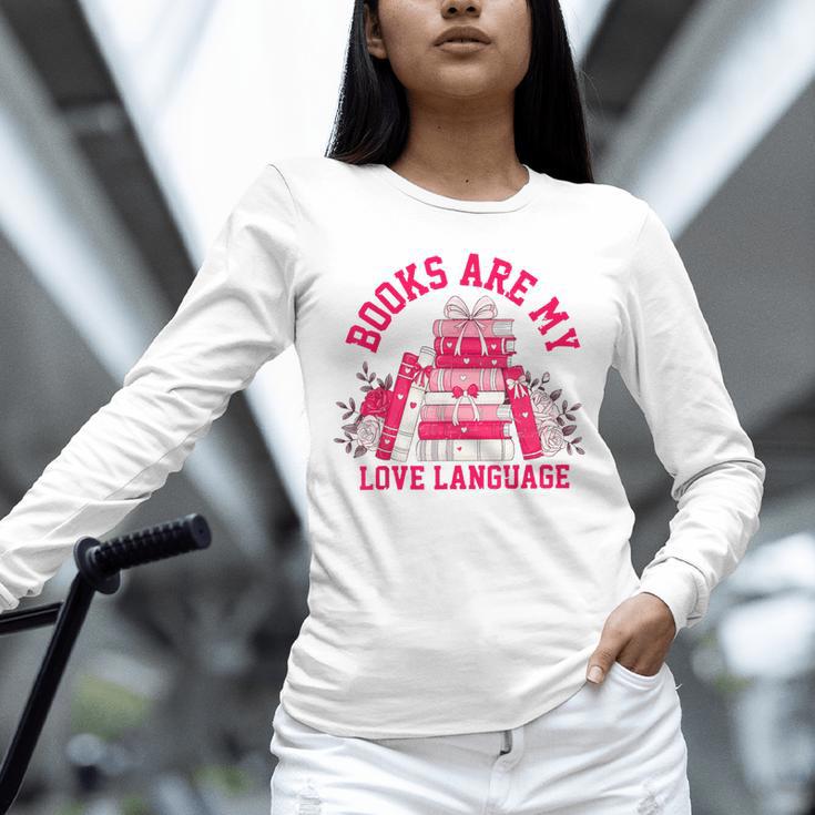 Books Are My Love Language Valentine Book Lover Unisex Long Sleeve T-Shirt