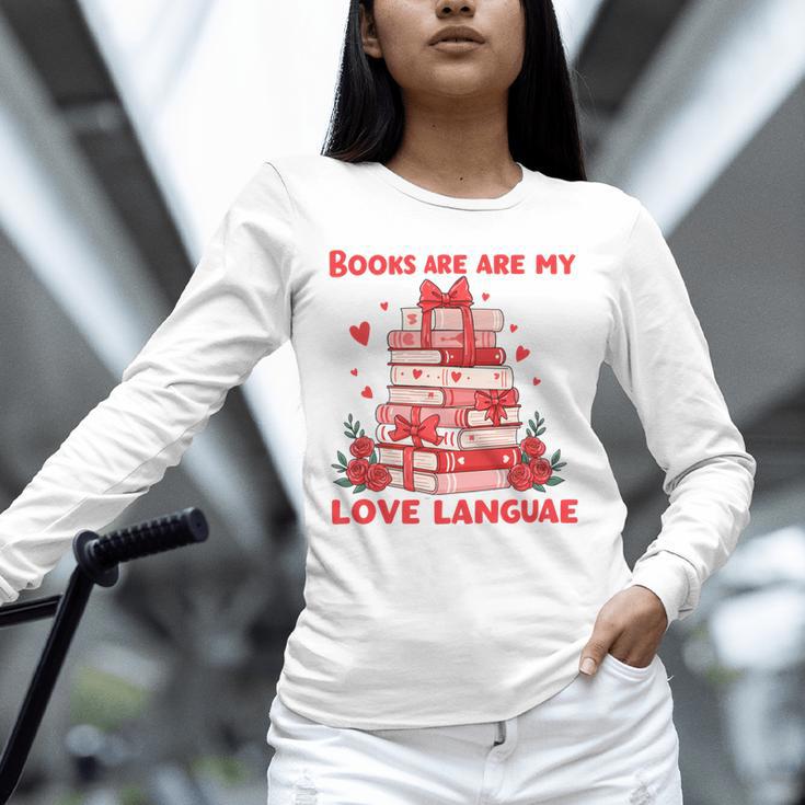 Books Are My Love Language Valentine Book Reading Teacher Unisex Long Sleeve T-Shirt