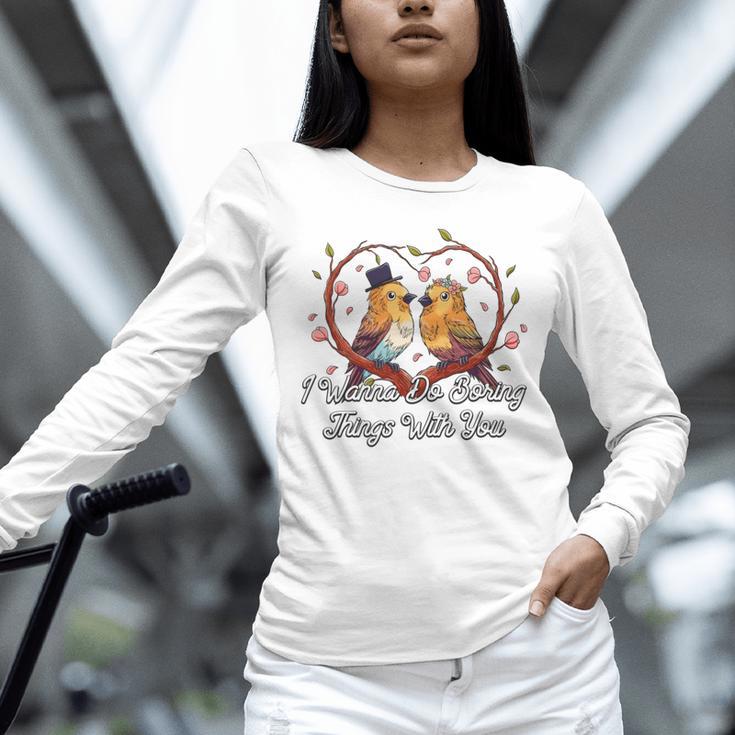 Do Boring Things With You Introvert Couples Antisocial Unisex Long Sleeve T-Shirt