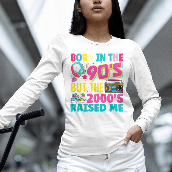 Born In The 90's But The 2000's Raised Me Y2K Nostalgia Unisex Long Sleeve T-Shirt Born In The 90's But The 2000's Raised Me Y2K Nostalgia Unisex Long Sleeve T-Shirt