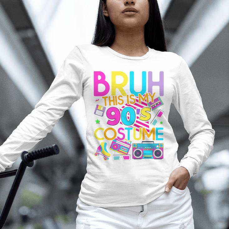 Bruh This Is My 90's Costume Nostalgia Mixtape 1990s Party Unisex Long Sleeve T-Shirt