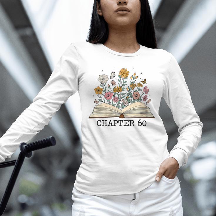 Chapter 60 60th Birthday Floral Open Book With Flowers Unisex Long Sleeve T-Shirt Chapter 60 60th Birthday Floral Open Book With Flowers Unisex Long Sleeve T-Shirt